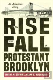 The Rise And Fall Of Protestant Brooklyn