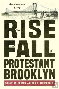 Bertrand.pt - The Rise And Fall Of Protestant Brooklyn