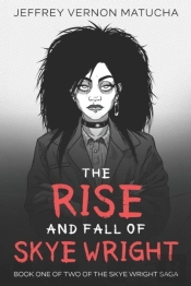 The Rise And Fall Of Skye Wright