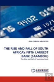 The Rise And Fall Of South Africa'S Fifth Largest Bank (Saambou)