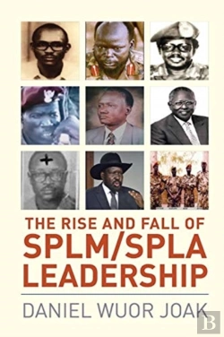 Bertrand.pt - The Rise And Fall Of Splm/Spla Leadership