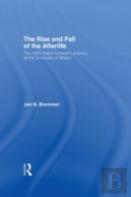 The Rise And Fall Of The Afterlife