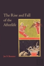 The Rise And Fall Of The Afterlife