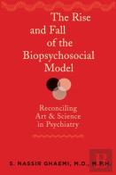 The Rise And Fall Of The Biopsychosocial Model