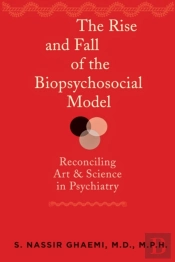 The Rise And Fall Of The Biopsychosocial Model