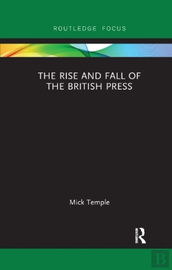 Bertrand.pt - The Rise And Fall Of The British Press
