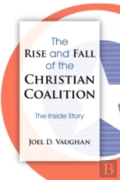 The Rise And Fall Of The Christian Coali