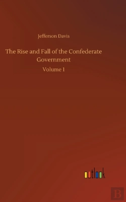 Bertrand.pt - The Rise And Fall Of The Confederate Gov