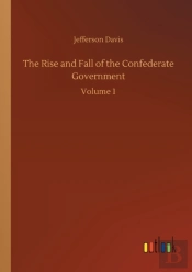 The Rise And Fall Of The Confederate Government