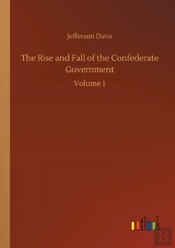 Bertrand.pt - The Rise And Fall Of The Confederate Government