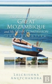 The Rise And Fall Of The Great Mozambique And My Asian Compassion