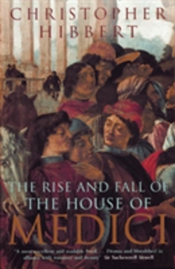 Bertrand.pt - The Rise And Fall Of The House Of Medici
