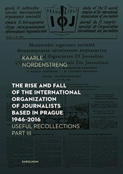Bertrand.pt - The Rise And Fall Of The International Organization Of Journalists Based In Prague 1946â€“2016