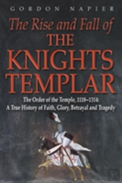 Bertrand.pt - The Rise And Fall Of The Knights Templar