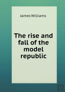 Bertrand.pt - The Rise And Fall Of The Model Republic