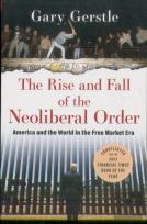 The Rise And Fall Of The Neoliberal Order