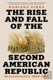 The Rise And Fall Of The Second American Republic