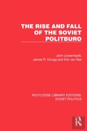 The Rise And Fall Of The Soviet Politburo