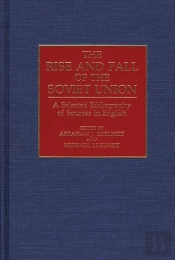The Rise And Fall Of The Soviet Union