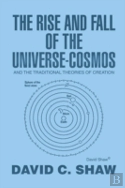 Bertrand.pt - The Rise And Fall Of The Universe-Cosmos: And The Traditional Theories Of Creation