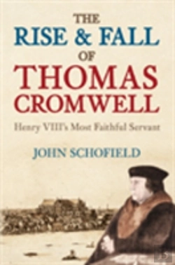 Bertrand.pt - The Rise And Fall Of Thomas Cromwell