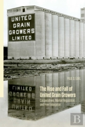 The Rise And Fall Of United Grain Growers