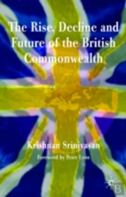 Bertrand.pt - The Rise, Decline And Future Of The British Commonwealth