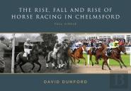 The Rise, Fall And Rise Of Horse Racing In Chelmsford