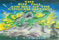 The Rise, Fall, And Rise Of The Cthulhu Mythos