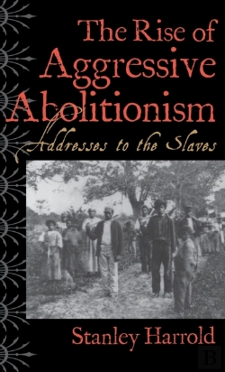 Bertrand.pt - The Rise Of Aggressive Abolitionism