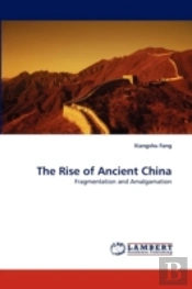 The Rise Of Ancient China