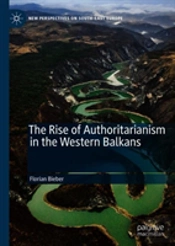 The Rise Of Authoritarianism In The Western Balkans
