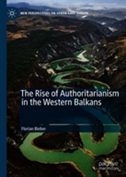 Bertrand.pt - The Rise Of Authoritarianism In The Western Balkans