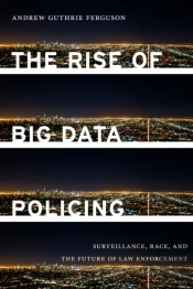 The Rise Of Big Data Policing