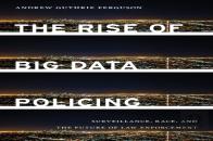 The Rise Of Big Data Policing