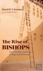 The Rise Of Bishops