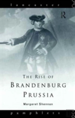 Bertrand.pt - The Rise Of Brandenburg-Prussia