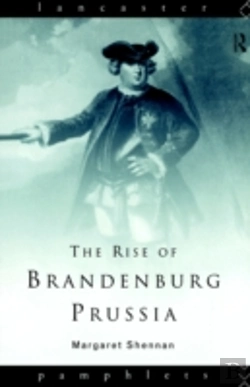 Bertrand.pt - The Rise Of Brandenburg-Prussia