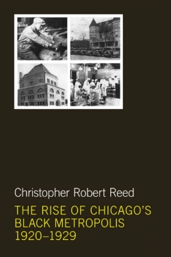 Bertrand.pt - The Rise Of Chicago'S Black Metropolis, 1920-1929