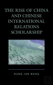 The Rise Of China And Chinese International Relations Scholarship