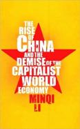 The Rise Of China And The Demise Of The Capitalist World-Economy