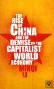 The Rise Of China And The Demise Of The Capitalist World-Economy
