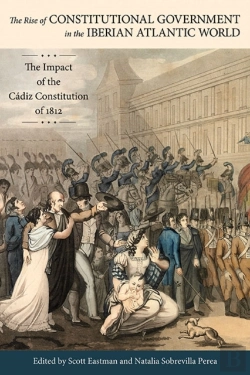 Bertrand.pt - The Rise Of Constitutional Government In The Iberian Atlantic World