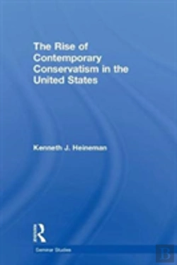 Bertrand.pt - The Rise Of Contemporary Conservatism In The United States