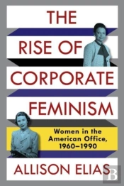 The Rise Of Corporate Feminism