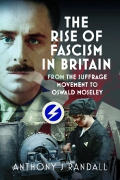 The Rise Of Fascism In Britain