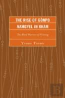 The Rise Of Gonpo Namgyel In Kham