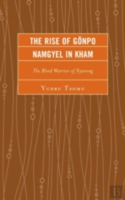 Bertrand.pt - The Rise Of Gonpo Namgyel In Kham