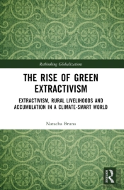 The Rise Of Green Extractivism