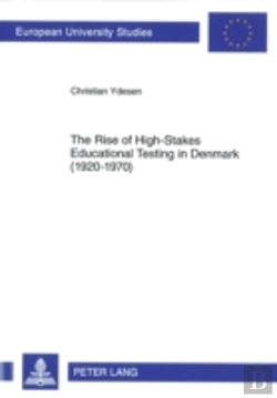 Bertrand.pt - The Rise Of High-Stakes Educational Testing In Denmark (1920-1970)